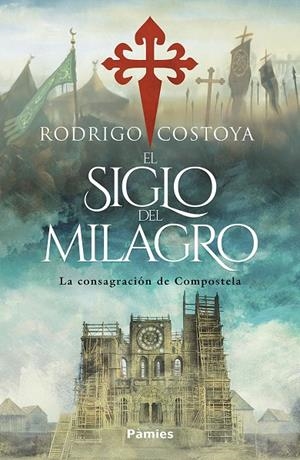 EL SIGLO DEL MILAGRO | 9788410070608 | COSTOYA SANTOS, RODRIGO