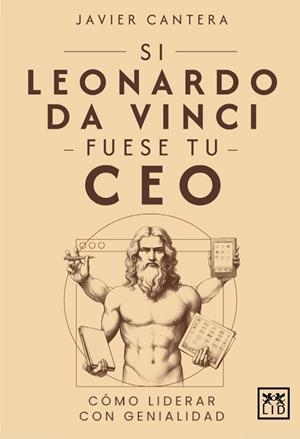 SI LEONARDO DA VINCI FUESE TU CEO | 9788410221352 | JAVIER CANTERA
