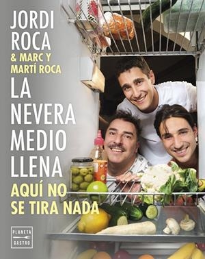 LA NEVERA MEDIO LLENA | 9788408297963 | ROCA, JORDI / ROCA, MARC / ROCA, MARTÍ