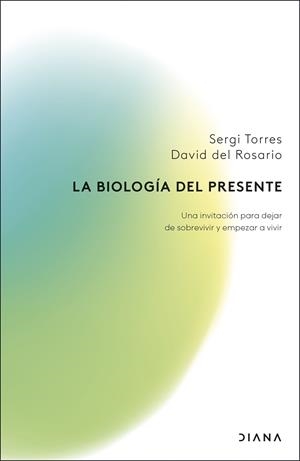 LA BIOLOGÍA DEL PRESENTE | 9788411192279 | TORRES, SERGI / ROSARIO, DAVID DEL