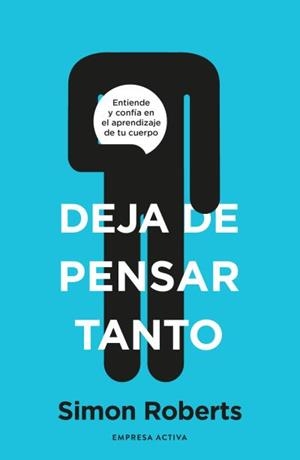 DEJA DE PENSAR TANTO | 9788418308093 | ROBERTS, SIMON