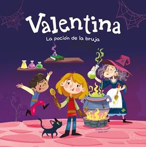 VALENTINA. LA POCIÓN DE LA BRUJA | 9788413615240 | CAMPELLO, GIUDITTA / GIULIA LUTRI