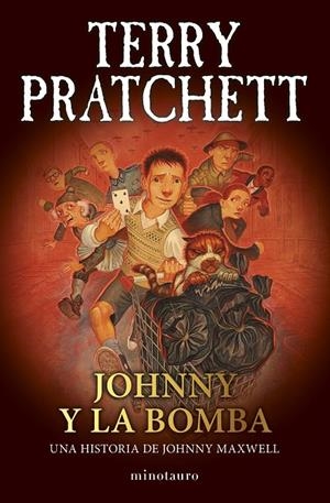TRILOGÍA JOHNNY MAXWELL Nº 03/03 JOHNNY Y LA BOMBA | 9788445018736 | PRATCHETT, TERRY