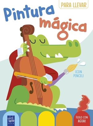 PINTURA MAGICA PARA LLEVAR. COCODRILO | 9788408296720 | YOYO