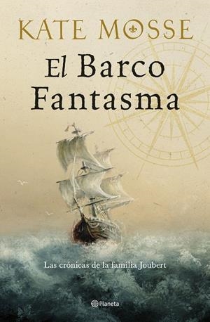 BARCO FANTASMA,EL (LAS CRONICAS DE LA FAMILIA JOUBERT 3) | 9788408300526 | MOSSE, KATE
