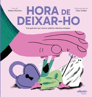 HORA DE DEIXAR-HO | 9788419478511 | MARTINEZ FERNÁNDEZ, ANDREA / ARRIBAS RODRÍGUEZ, CINTA