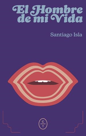 EL HOMBRE DE MI VIDA | 9788412951776 | ISLA, SANTIAGO