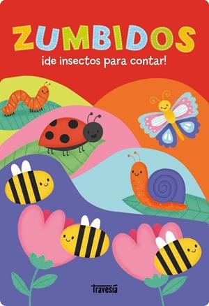 ZUMBIDOS DE INSECTOS PARA CONTAR | 9786075840284 | PRIDDY, ROGER/PASSCHIER, ANDY
