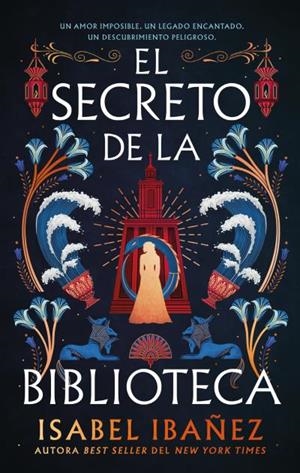 EL SECRETO DE LA BIBLIOTECA | 9788410239296 | IBAÑEZ, ISABEL