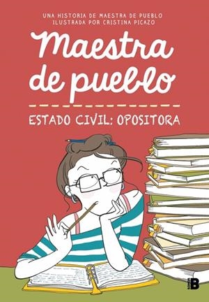 MAESTRA DE PUEBLO. ESTADO CIVIL: OPOSITORA | 9788466679176 | MAESTRA DE PUEBLO / PICAZO, CRISTINA