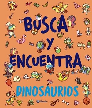 BUSCA Y ENCUENTRA. DINOSAURIOS | 9788469641644 | VV. AA.