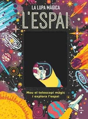 L´ESPAI. LA LUPA MÀGICA | 9788466151504 | DICKMANN, NANCY