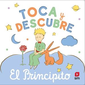 TOCA Y DESCUBRE - EL PRINCIPITO | 9788411827805 | SAINT-EXUPÉRY, ANTOINE DE