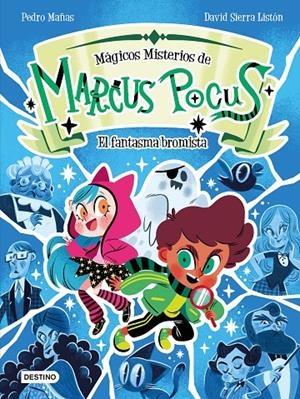 MARCUS POCUS. MÁGICOS MISTERIOS 2. EL FANTASMA BROMISTA | 9788408301165 | MAÑAS, PEDRO / SIERRA LISTÓN, DAVID