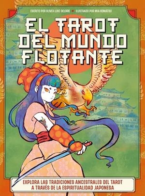 EL TAROT DEL MUNDO FLOTANTE | 9788419996688 | DELORIE, OLIVER LUKE / KOMATSU, MIA