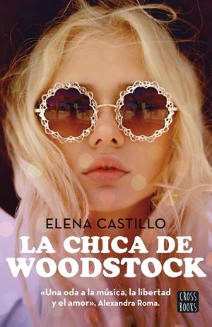 LA CHICA DE WOODSTOCK | 9788408300786 | CASTILLO, ELENA