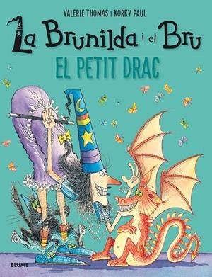 BRUNILDA I BRU. EL PETIT DRAC | 9788417056124 | THOMAS, VALERIE / KORKY, PAUL