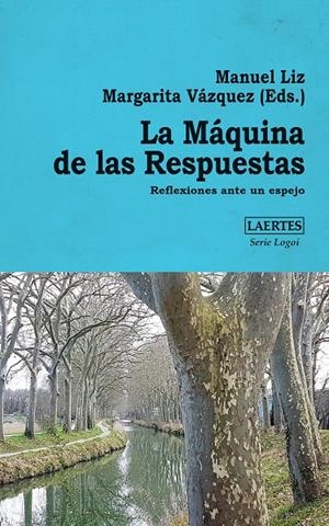 LA MÁQUINA DE LAS RESPUESTAS | 9788419676757 | LIZ GUTIÉRREZ, MANUEL / VÁZQUEZ CAMPOS, MARGARITA