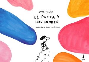 EL POETA Y LOS OLORES | 9788412816013 | VILMA, LOTE / MARTÍN CALVO, RAFAEL