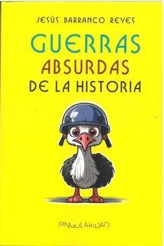 GUERRAS ABSURDAS DE LA HISTORIA | 9788412921519 | BARRANCO REYES, JESÚS