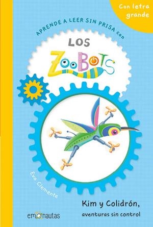 APRENDE A LEER SIN PRISA CON LOS ZOOBOTS | 9788412933529 | CLEMENTE, EVA
