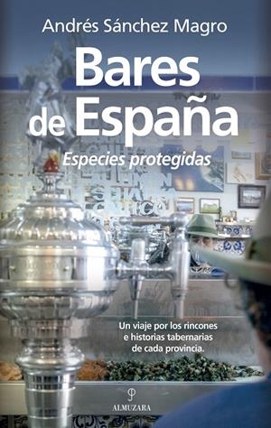 BARES DE ESPAÑA | 9788410525177 | ANDRÉS SÁNCHEZ MAGRO