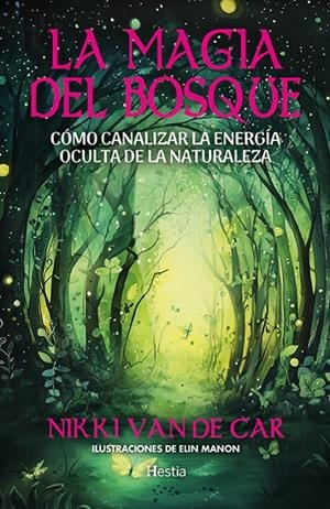LA MAGIA DEL BOSQUE | 9788412967128 | VAN DE CAR, NIKKI