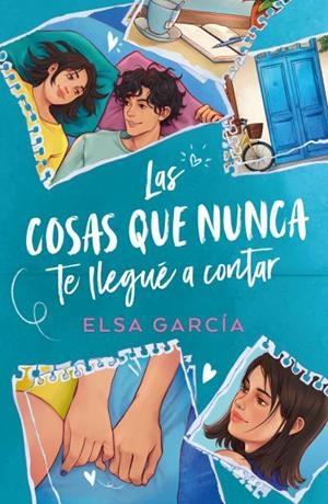 LAS COSAS QUE NUNCA TE LLEGUÉ A CONTAR | 9788410391086 | ELSA GARCÍA