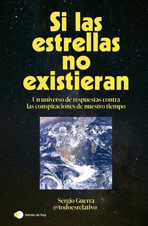 SI LAS ESTRELLAS NO EXISTIERAN | 9788410293618 | SERGIO GUERRA (@TODOESRELATIVO_)