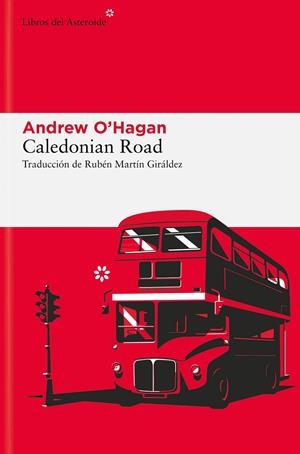 CALEDONIAN ROAD | 9788410178373 | O'HAGAN, ANDREW