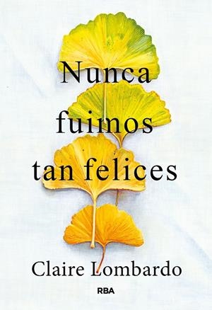 NUNCA FUIMOS TAN FELICES | 9788411327961 | LOMBARDO, CLAIRE