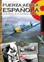 FUERZA AÉREA ESPAÑOLA | 9788494996535 | GIL MARTÍNEZ, EDUARDO M.