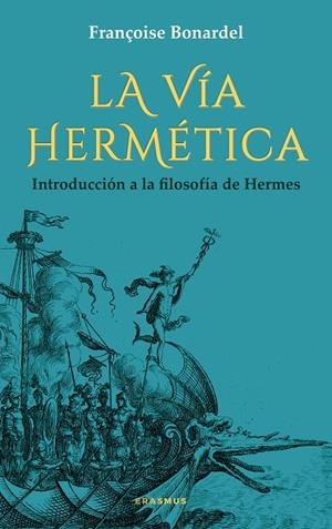LA VÍA HERMÉTICA | 9788410199385 | FRANÇOISE BONARDEL