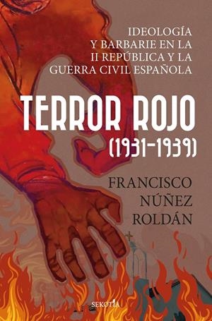 TERROR ROJO 1931-1939 | 9788419979902 | FRANCISCO NÚÑEZ ROLDÁN