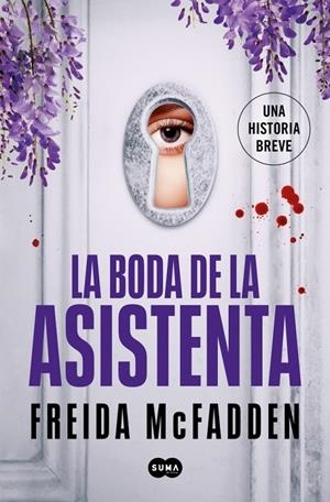 LA BODA DE LA ASISTENTA (LA ASISTENTA) | 9788491299646 | MCFADDEN, FREIDA