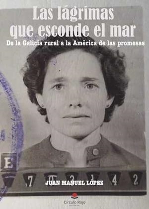 LAS LÁGRIMAS QUE ESCONDE EL MAR | 9788491606772 | LÓPEZ , JUAN MANUEL