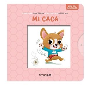 MI CACA. LIBRO CON MECANISMOS | 9788408295211 | SAMBA, GINA / BIEL, MARTA