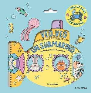 VEO, VEO. ¡UN SUBMARINO! LIBRO DE BAÑO | 9788408294320 | FLORSDEFUM, ANNA