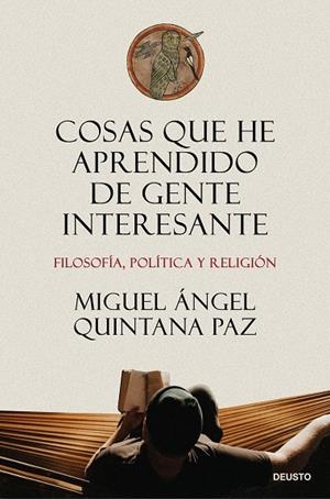 COSAS QUE HE APRENDIDO DE GENTE INTERESANTE | 9788423439232 | MIGUEL ÁNGEL QUINTANA PAZ
