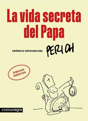 LA VIDA SECRETA DEL PAPA | 9788410161702 | PERICH, JAUME