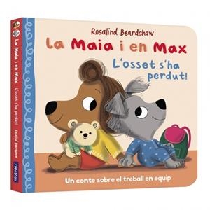 LA MAIA I EN MAX - L'OSSET S'HA PERDUT! | 9788448870317 | BEARDSHAW, ROSALIND