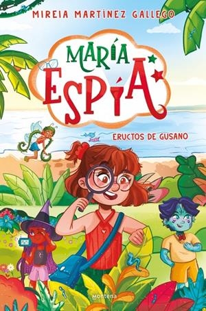 MARÍA ESPÍA 2 - ERUCTOS DE GUSANO | 9788410396012 | MARTÍNEZ GALLEGO, MIREIA