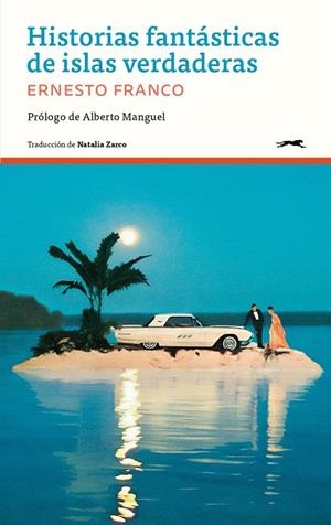 HISTORIAS FANTASTICAS DE ISLAS VERDADERAS | 9788412967678 | FRANCO, ERNESTO