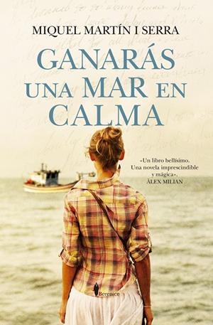GANARÁS UNA MAR EN CALMA | 9788410356450 | MIQUEL MARTÍN I SERRA