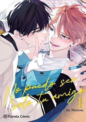 NO PUEDO SER SOLO TU AMIGO Nº 01/03 | 9788411617871 | MOMOSE, AN
