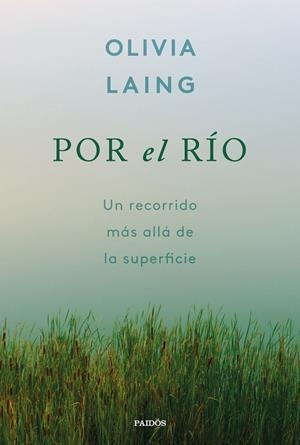 POR EL RÍO | 9788449344091 | LAING, OLIVIA