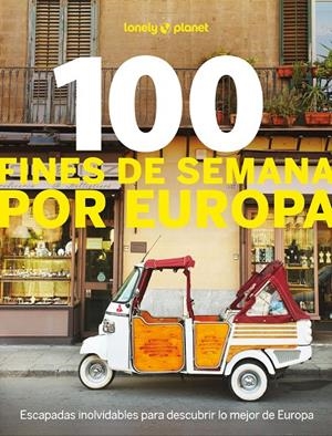 100 FINES DE SEMANA POR EUROPA | 9788408297772 | ANGOT, CLAIRE / BACQUET, RODOLPHE / CARILLET, JEAN-BERNARD / DUVILLARD, ASTRID / HAINAUT, JULIE / LE