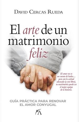 EL ARTE DE UN MATRIMONIO FELIZ | 9788410354326 | DAVID CERCAS RUEDA