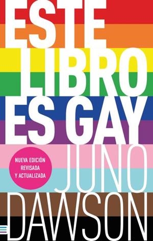 ESTE LIBRO ES GAY | 9788492917341 | DAWSON, JUNO