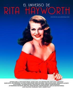 EL UNIVERSO DE RITA HAYWORTH | 9788415606741 | BALMORI, GUILLERMO / FREIRE, ESPIDO / RODRIGUEZ LAFUENTE, FERNANDO / SANCHEZ, GERARDO